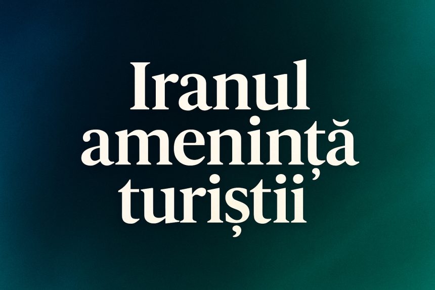 Turistii in atentia Iranului parcuri si zone de recreere din intreaga lume considerate nesigure